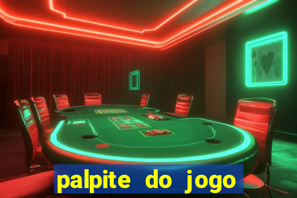 palpite do jogo aberto de hoje